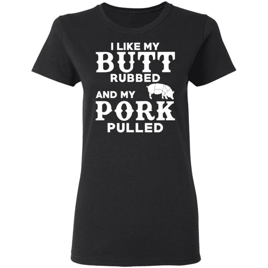 I Like My Butt Rubbed And My Pork Pulled BBQ Pig Shirt, Hoodie, Tank