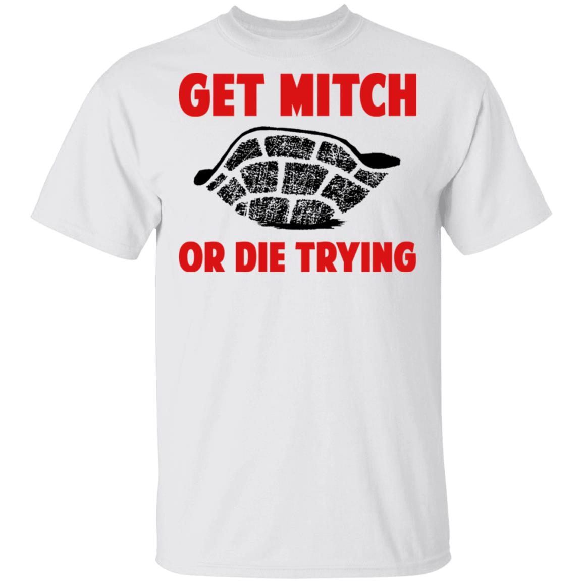 Get Mitch Or Die Trying Mitch McConnell Shirt, Hoodie, Tank