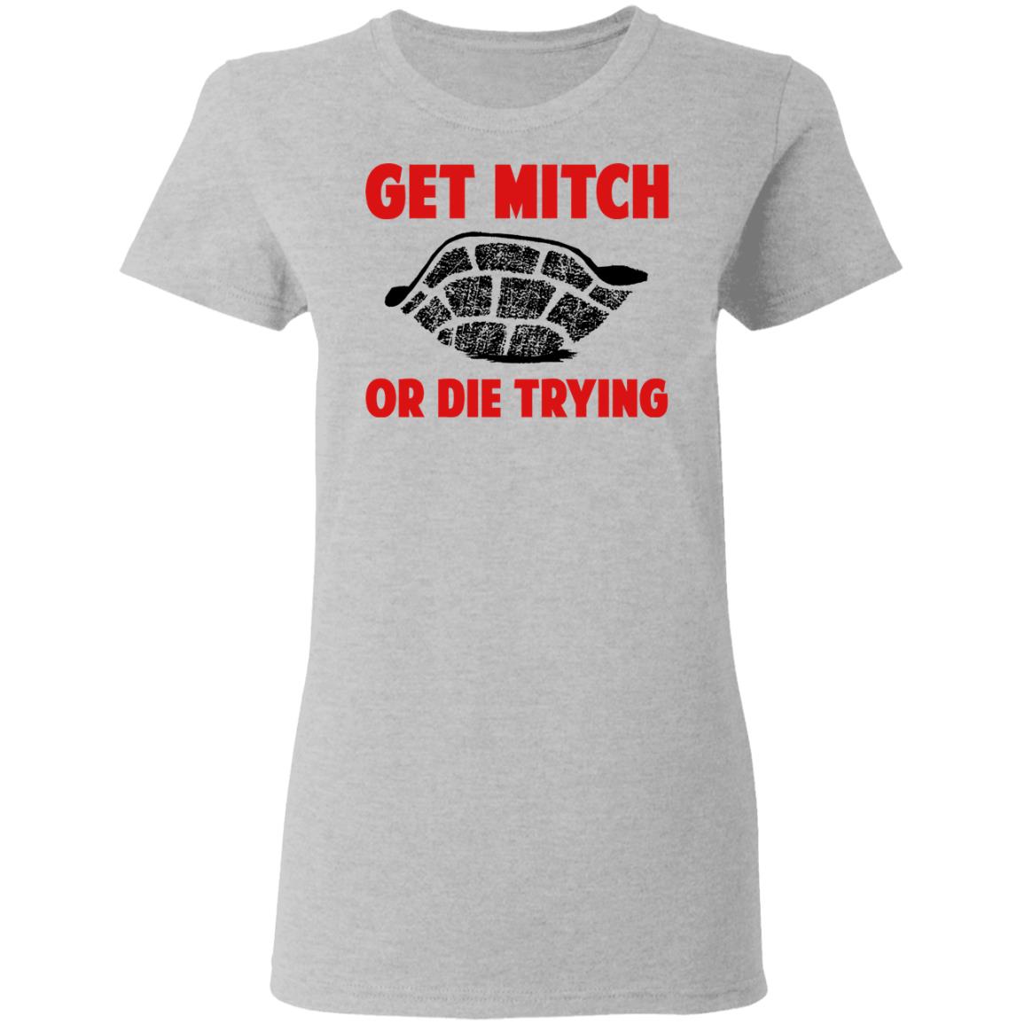 Get Mitch Or Die Trying Mitch McConnell Shirt, Hoodie, Tank