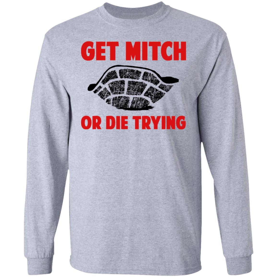 Get Mitch Or Die Trying Mitch McConnell Shirt, Hoodie, Tank