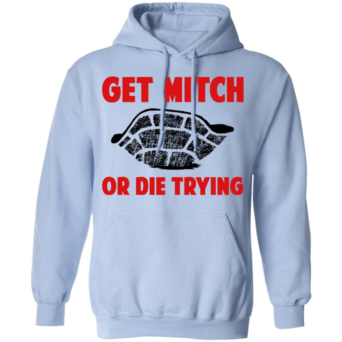 Get Mitch Or Die Trying Mitch McConnell Shirt, Hoodie, Tank
