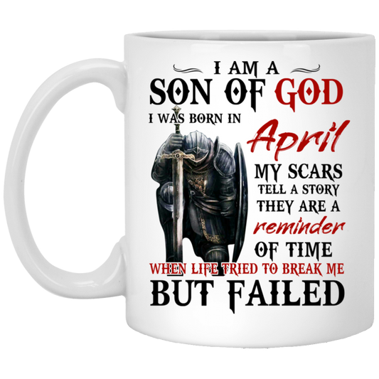 I Am A Son Of God And Was Born In April Mug