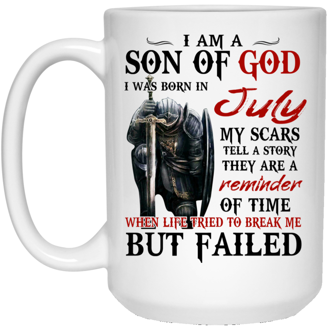 I Am A Son Of God And Was Born In July Mug