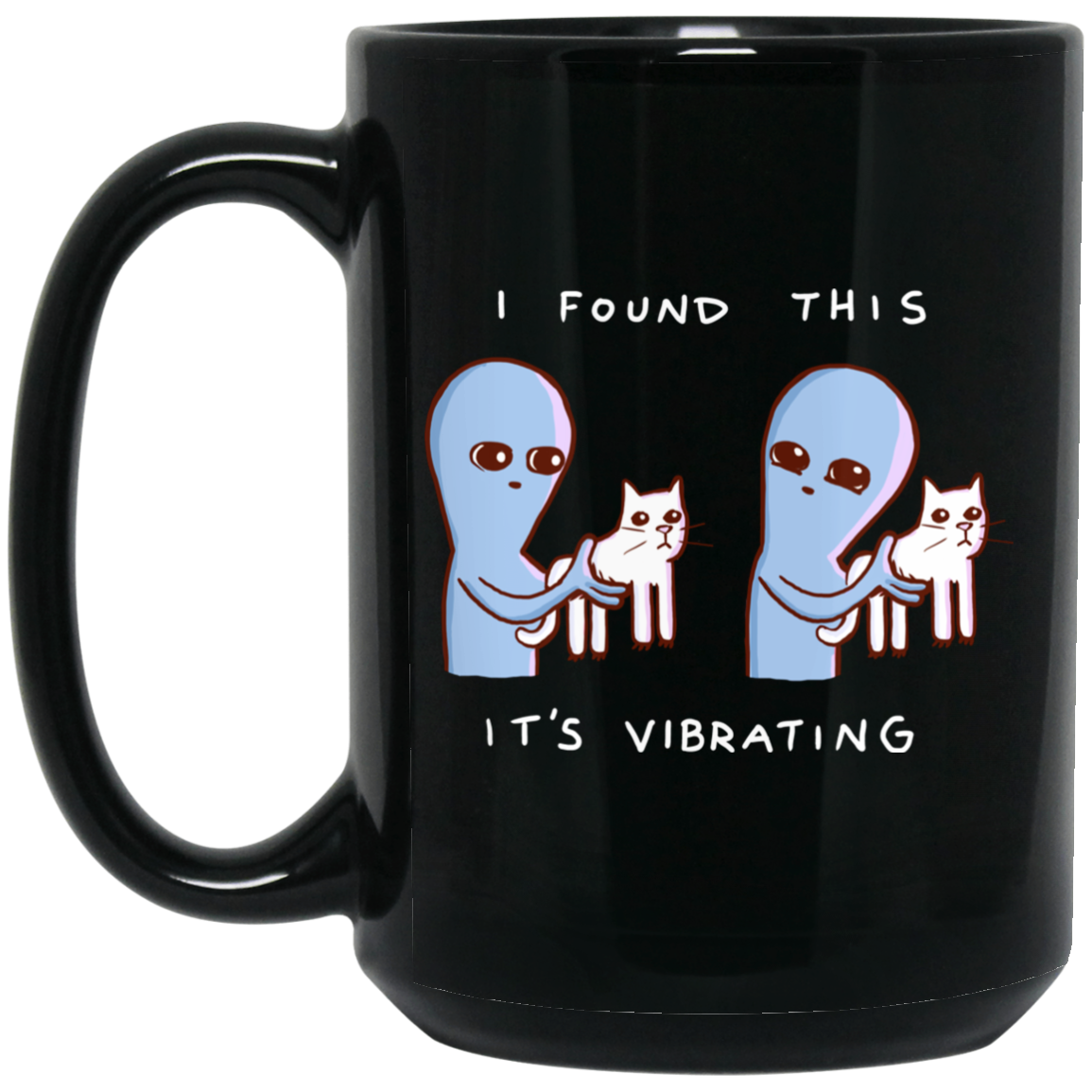 
	Strange Planet I Found This It’s Vibrating Mug