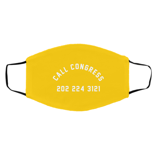 
	Call Congress 202 224 3121 Face Mask