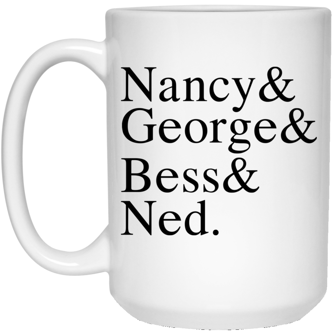 
	Nancy & George & Bess & Ned Mug