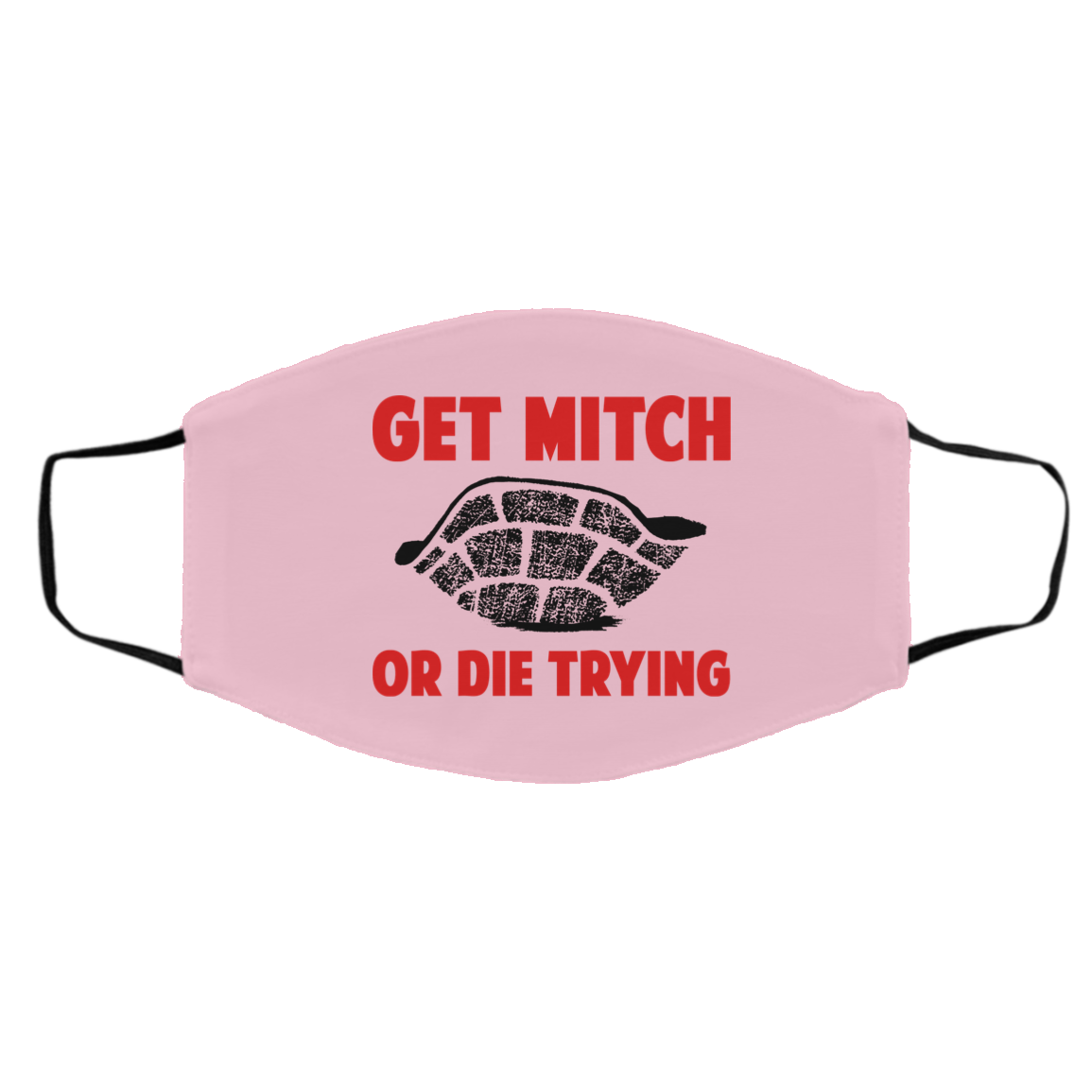 Get Mitch Or Die Trying Mitch McConnell Face Mask