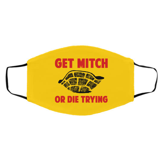 
	Get Mitch Or Die Trying Mitch McConnell Face Mask