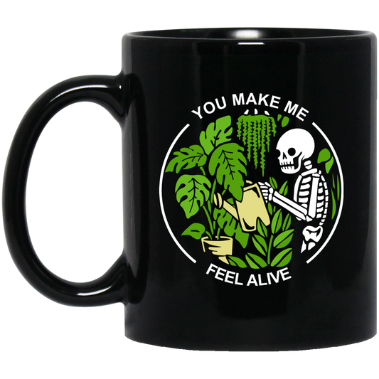 Skull Skeleton You Make Me Feel Alive Mug