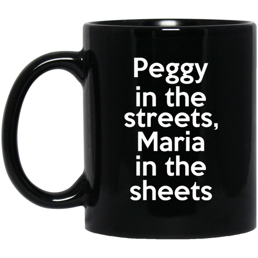 
	Peggy In The Streets Maria In The Sheets Mug