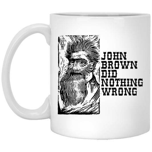 John Brown Did Nothing Wrong Front Mug