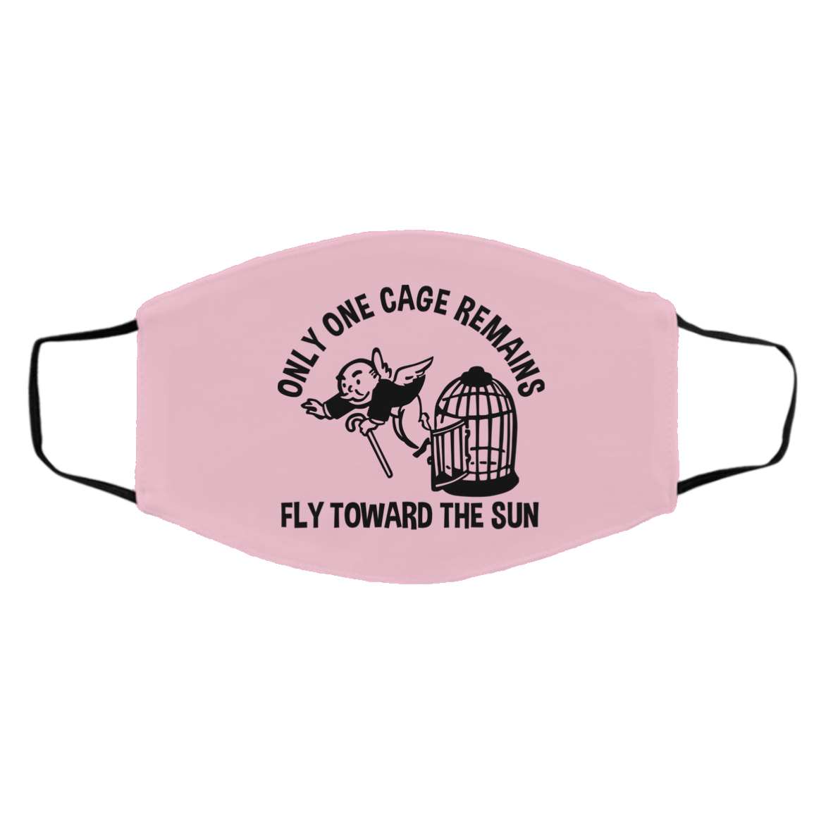 Only One Cage Remains Fly Toward The Sun Face Mask