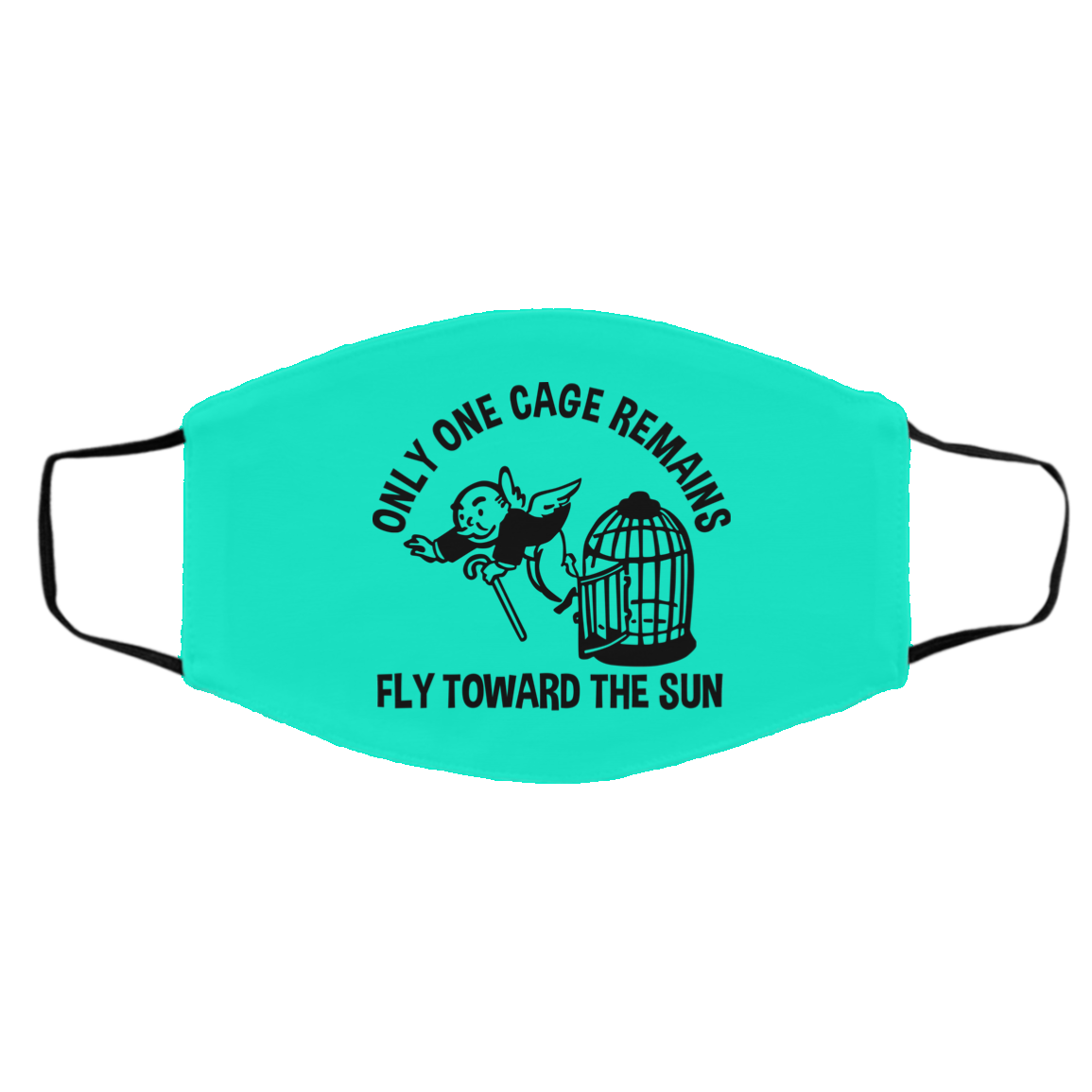Only One Cage Remains Fly Toward The Sun Face Mask
