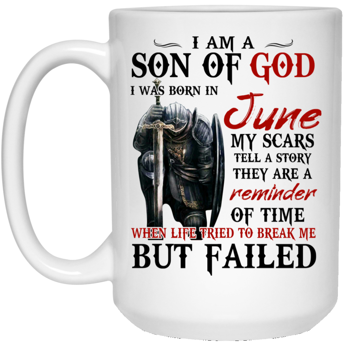
	I Am A Son Of God And Was Born In June Mug