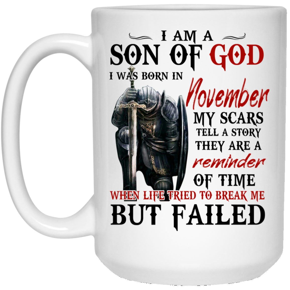 
	I Am A Son Of God And Was Born In November Mug