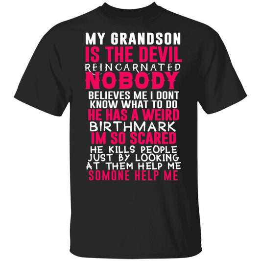 
	My Grandson Is The Devil Reincarnated Nobody He Has A Weird Birthmark Shirt, Hoodie, Tank
