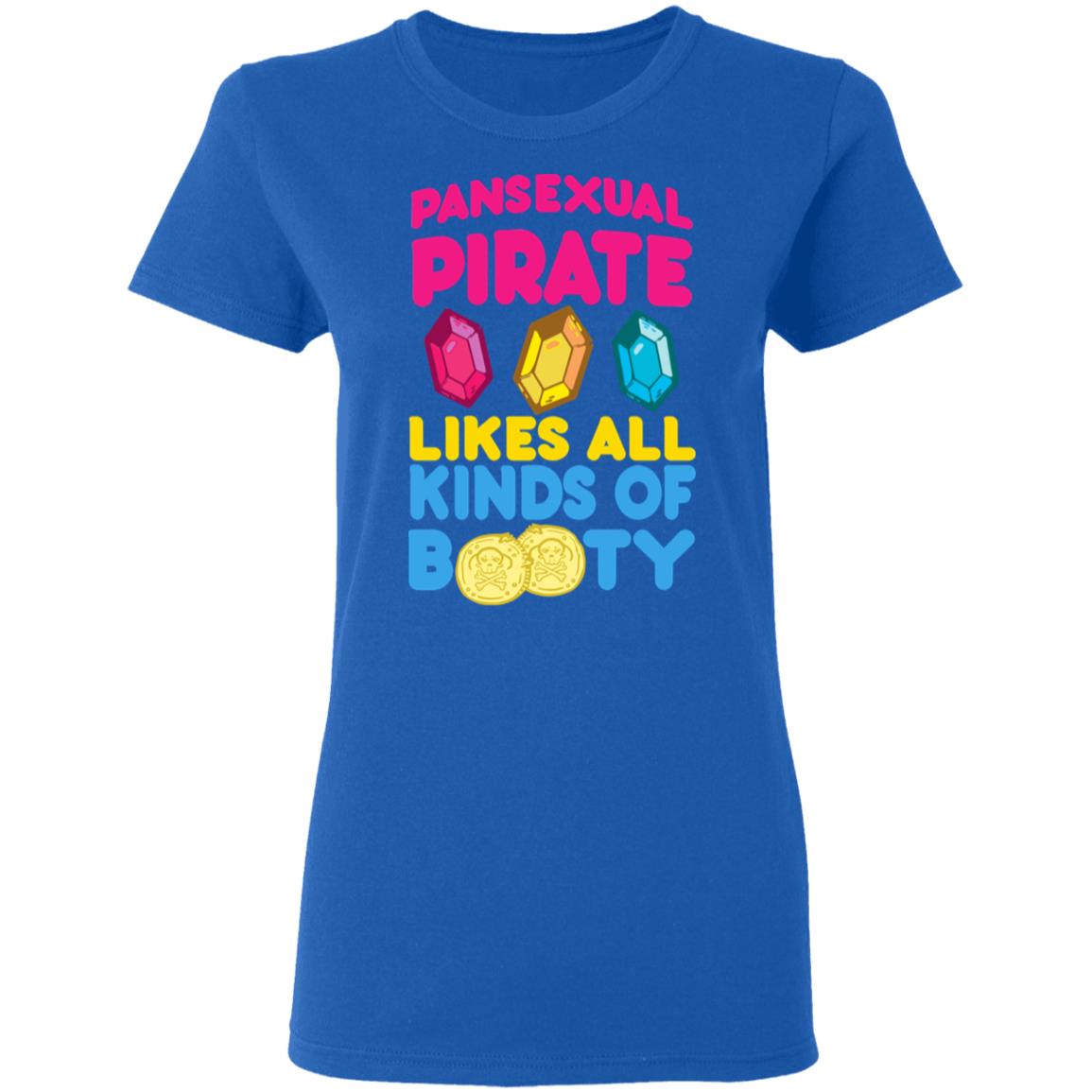 Pansexual Pirate Likes All Kinds Of Booty Shirt, Hoodie, Tank