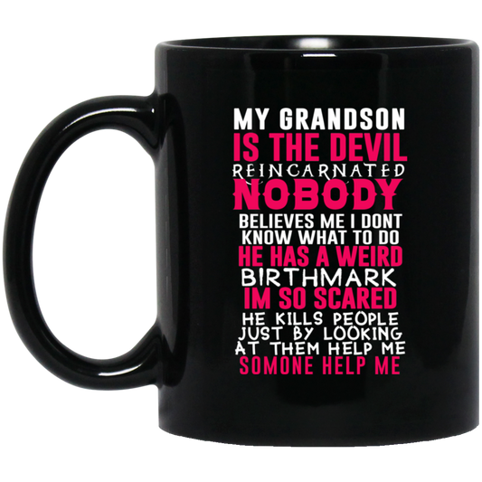 My Grandson Is The Devil Reincarnated Nobody He Has A Weird Birthmark Mug