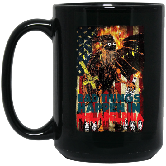 
	Gritty Bad Things Happen In Philadelphia Mug