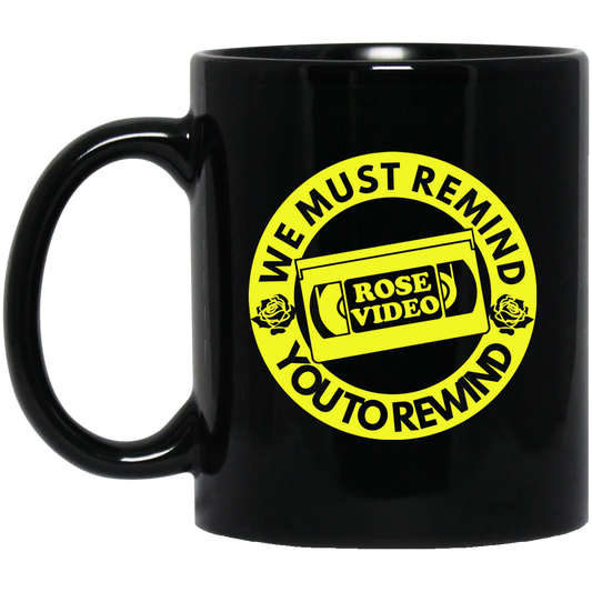Rose Video We Must Remind You To Rewind Mug