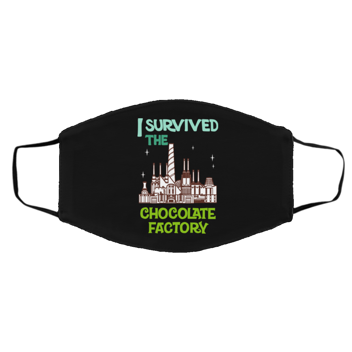 I Survived The Chocolate Factory Face Mask