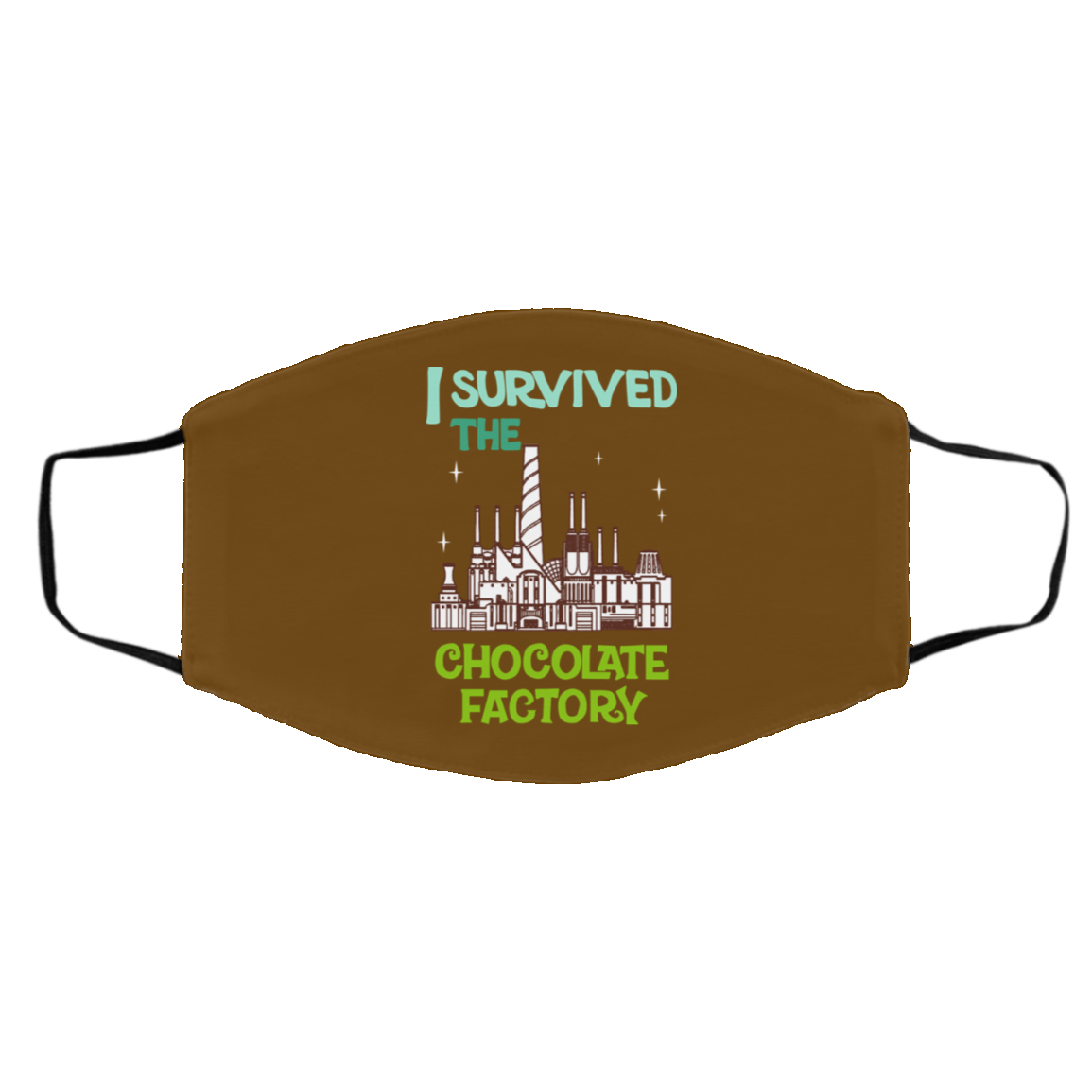I Survived The Chocolate Factory Face Mask