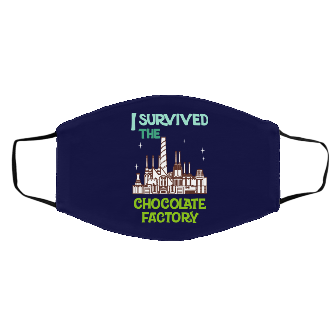 I Survived The Chocolate Factory Face Mask