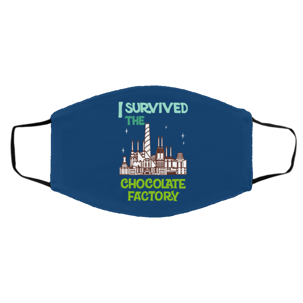 I Survived The Chocolate Factory Face Mask