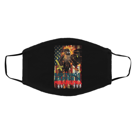 Gritty Bad Things Happen In Philadelphia Face Mask