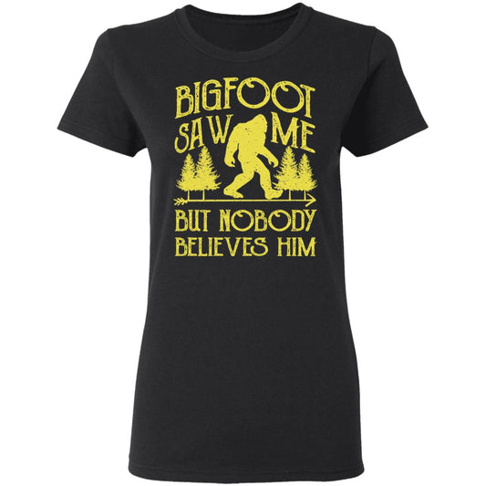 
	Bigfoot Saw Me But Nobody Believes Him Shirt, Hoodie, Tank