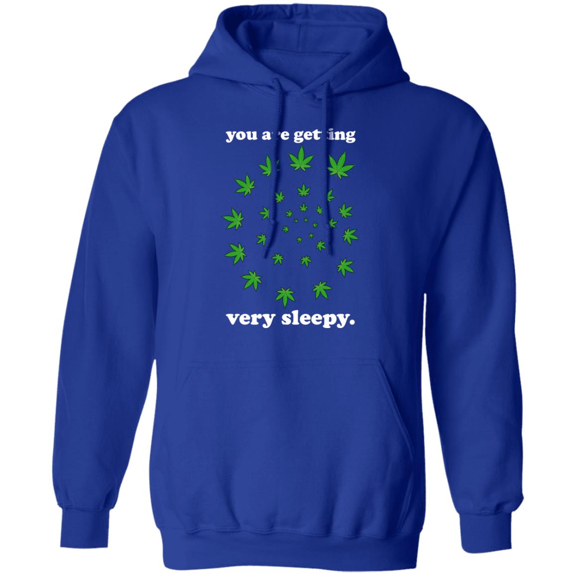 You Are Getting Very Sleepy The Weed Shirt, Hoodie, Tank