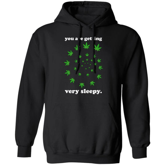 You Are Getting Very Sleepy The Weed Shirt, Hoodie, Tank