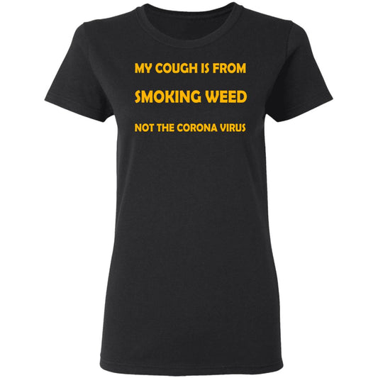 
	My Cough Is From Smoking Weed Not The Corona Virus Shirt, Hoodie, Tank