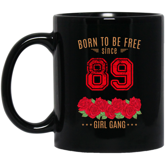 89, Born To Be Free Since 89 Birthday Gift Mug
