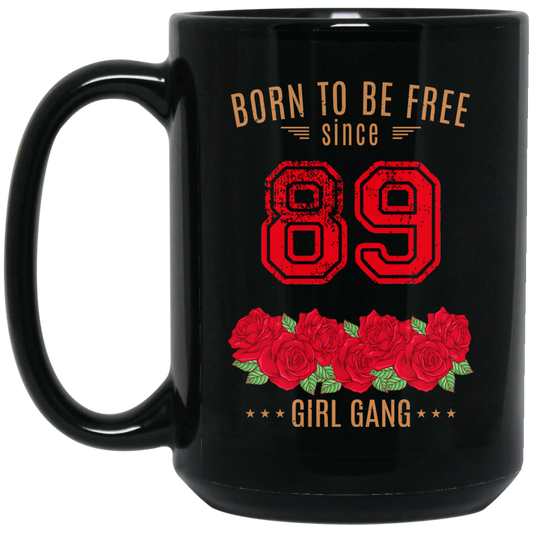 
	89, Born To Be Free Since 89 Birthday Gift Mug