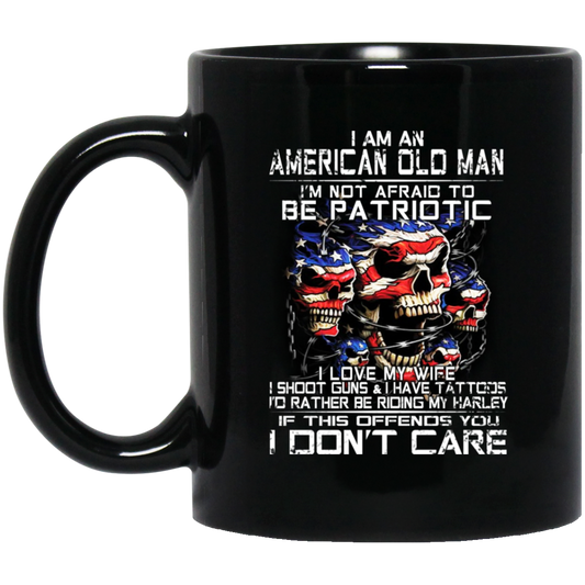 
	I Am An American Old Man Not Afraid To Be Patriotic Mug