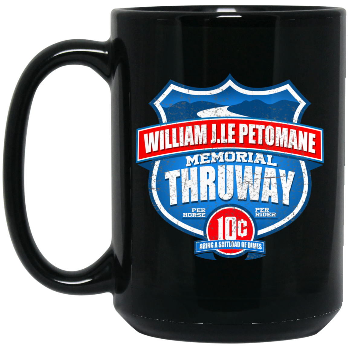William J.le Petomane Memorial Thruway Mug