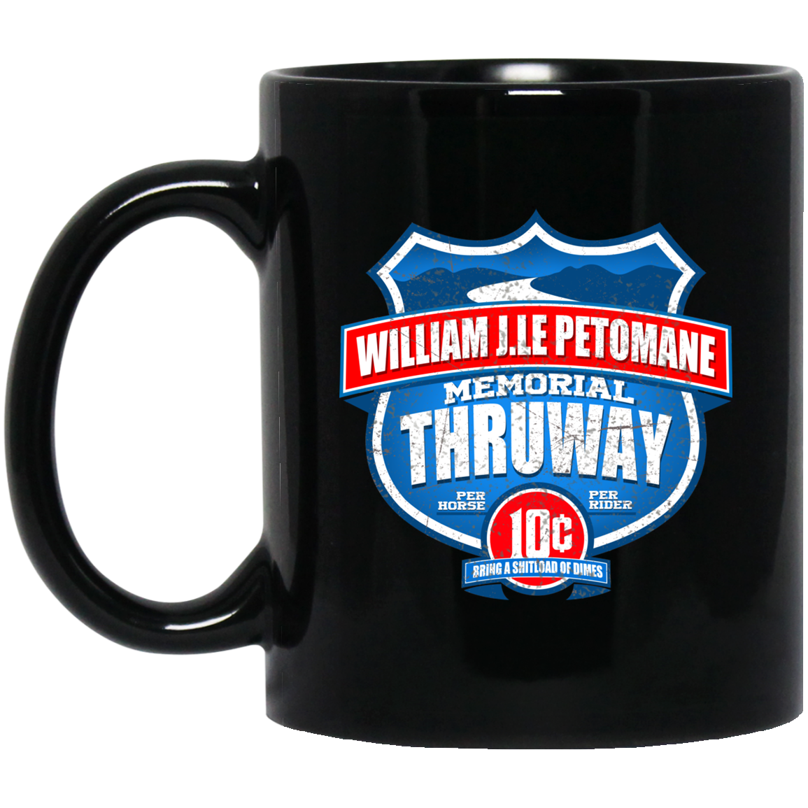 
	William J.le Petomane Memorial Thruway Mug