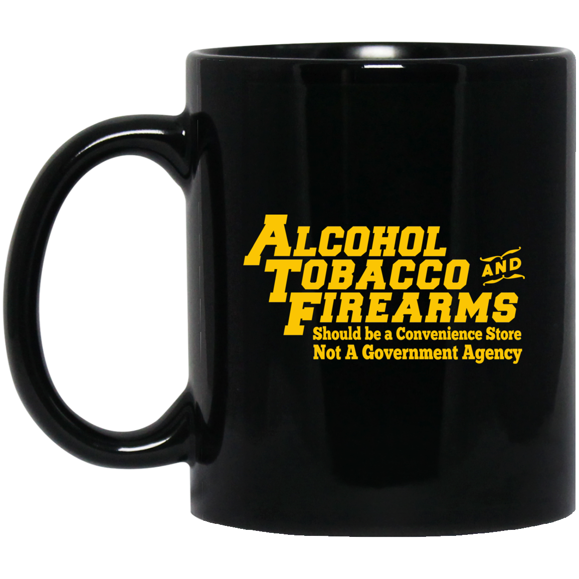 ATF Alcohol Tobacco And Firearms Mug