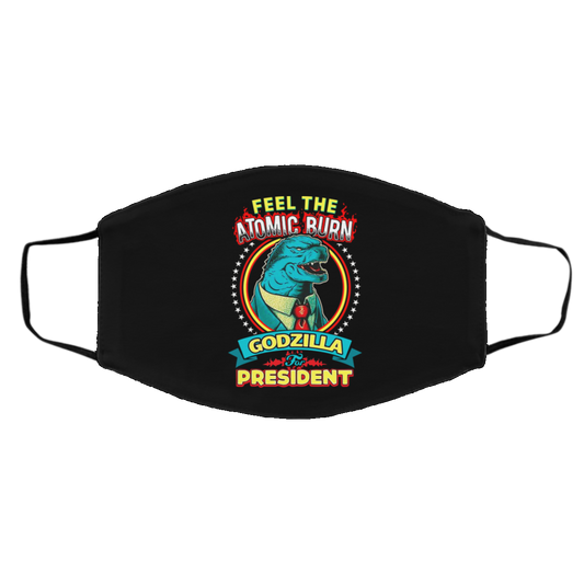 Feel The Atomic Burn Godzilla For President Face Mask