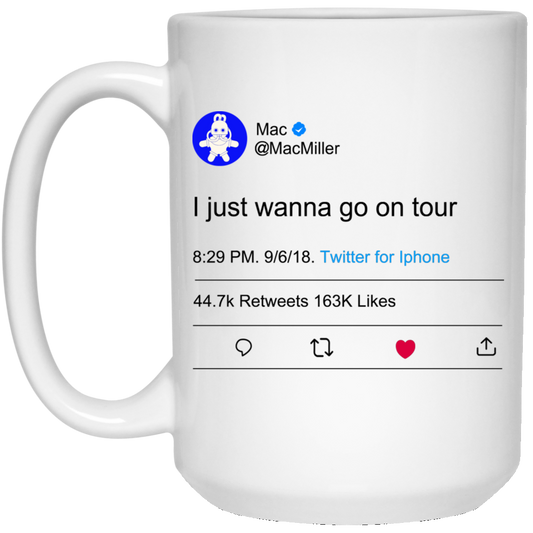 I Just Wanna Go On Tour Mac Miller Mug