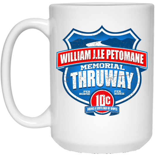 
	William J.le Petomane Memorial Thruway Mug