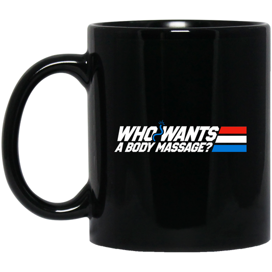 Who Wants a Body Massage Black Mug